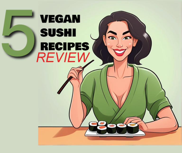 5 Vegan Sushi Recipes Review